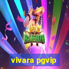 vivara pgvip